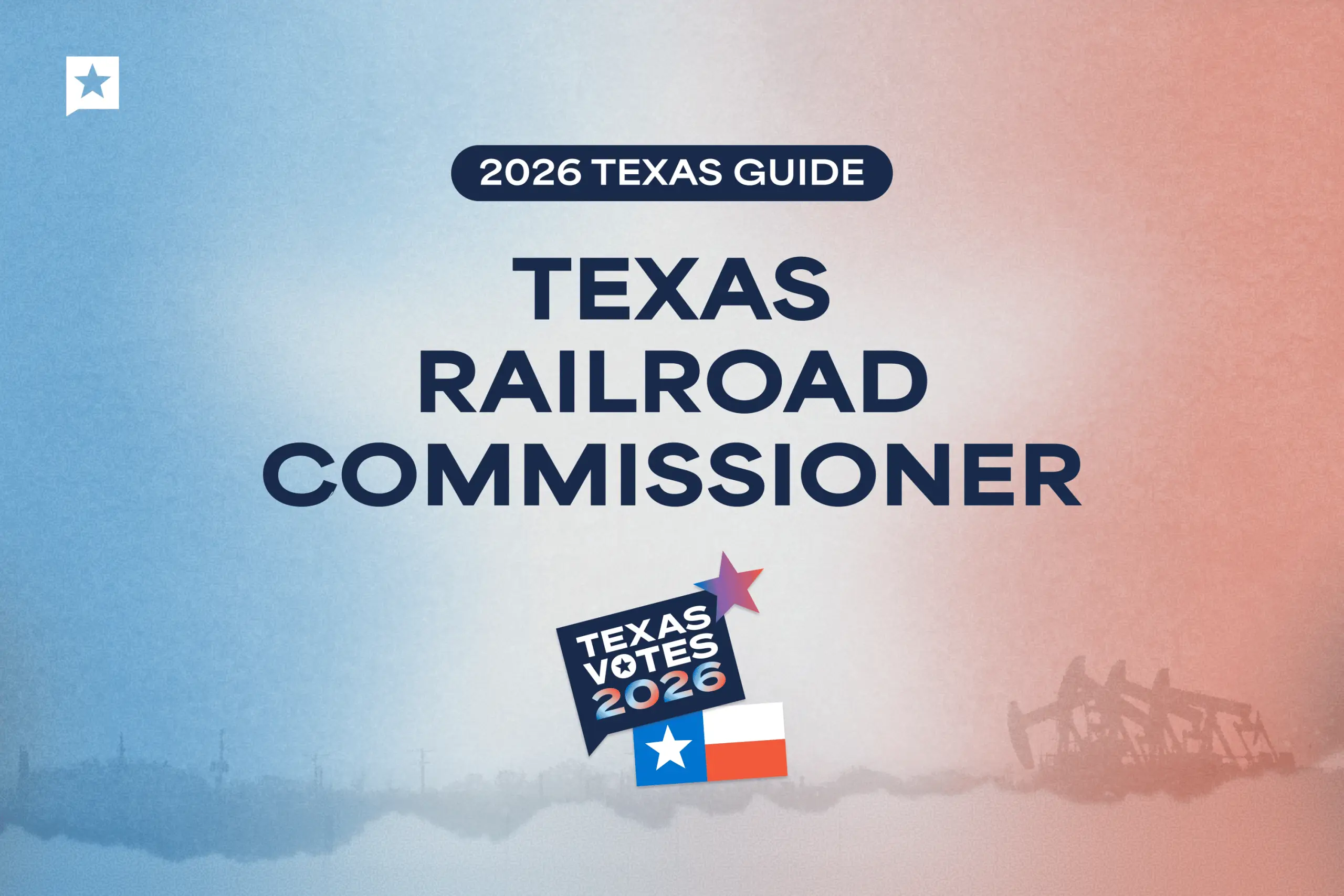 Tx Rrc Texas Railroad Commission 2026: What it does and who’s running in the race